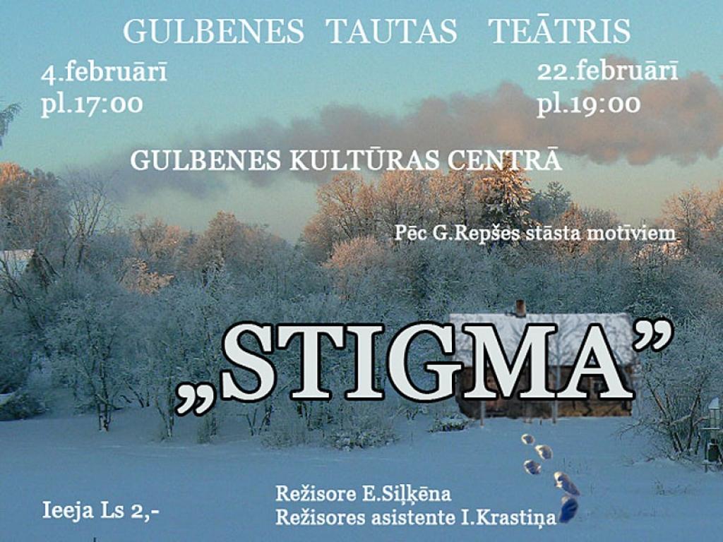 Gulbenes Tautas teātris - ar pirmizrādi "Stigma"