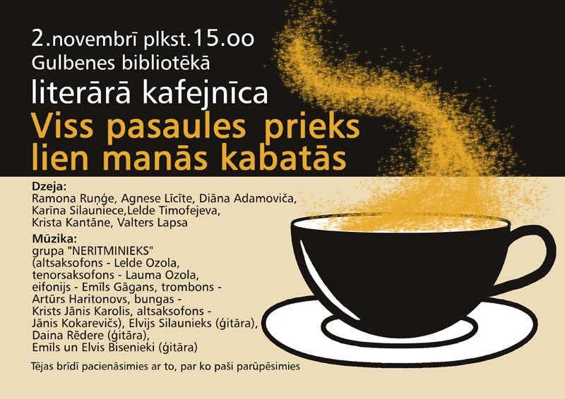 Bibliotēkā - literārā kafejnīca „Viss pasaules prieks lien manās kabatās”
