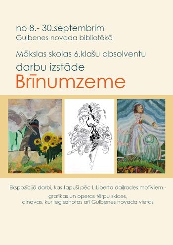 Bibliotēkā - Gulbenes mākslas skolas 6.klašu absolventu darbu izstāde „Brīnumzeme”