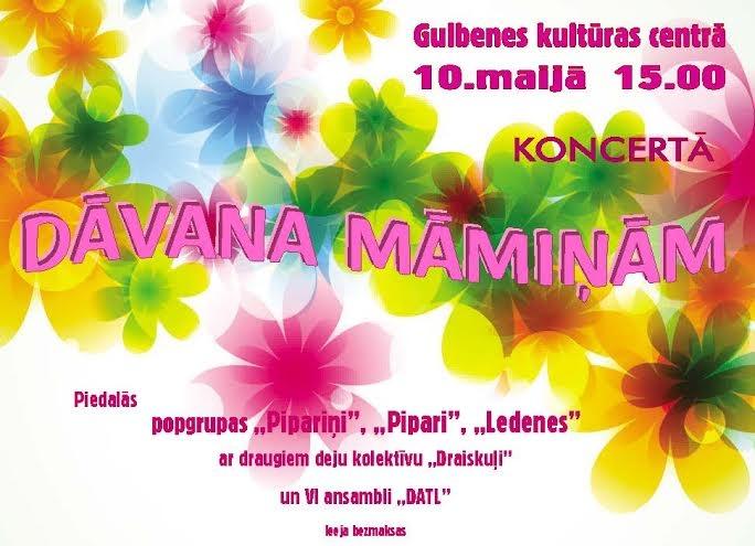 Gulbenes kultūras centrā - koncerts "Dāvana māmiņām"