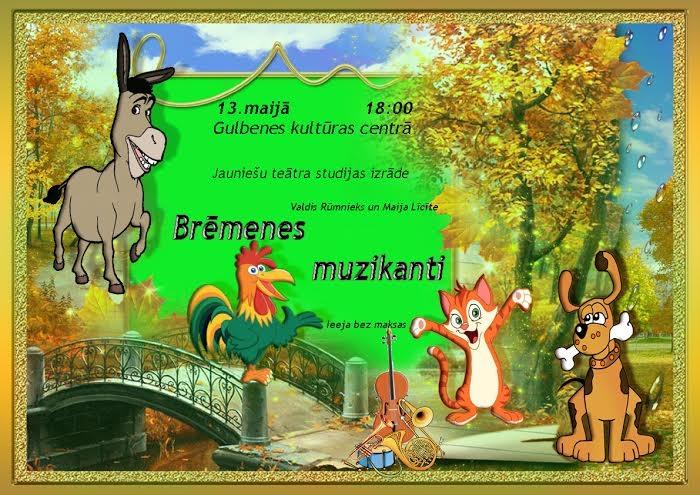 Gulbenes kultūras centrā - izrāde "Brēmenes muzikanti"