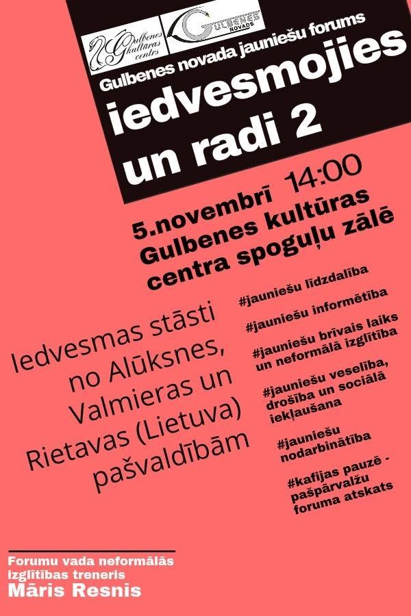 Otrais Gulbenes novada jauniešu forums "Iedvesmojies un radi 2"