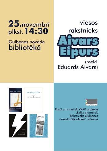 Gulbenes novada bibliotēkā - rakstnieks Aivars Eipurs