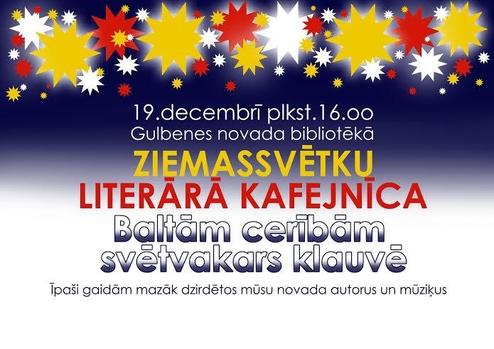 Bibliotēkā - Ziemassvētku literārā kafejnīca “Baltām cerībām svētvakars klauvē”