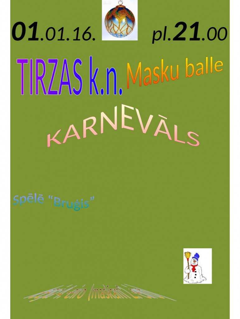 Tirzā - gadskārtējais karnevāls -masku balle