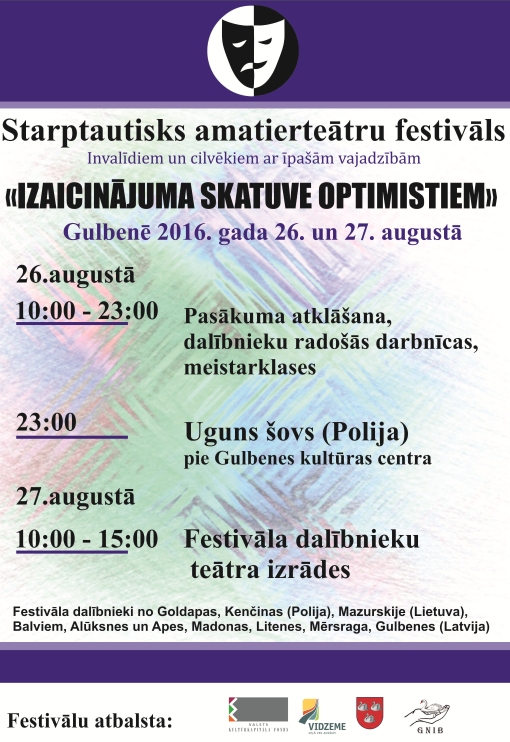 Gulbenē - Starptautisks amatierteātru festivāls invalīdiem un cilvēkiem ar īpašām vajadzībām “Izaicinājuma skatuve optimistiem”