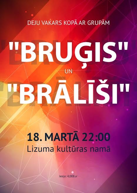 Lizumā - deju vakars kopā ar grupām "Bruģis" un "Brālīši"