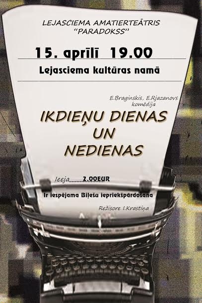 Lejasciema amatierteātra "Paradokss" komēdija "Ikdieņu dienas un nedienas"