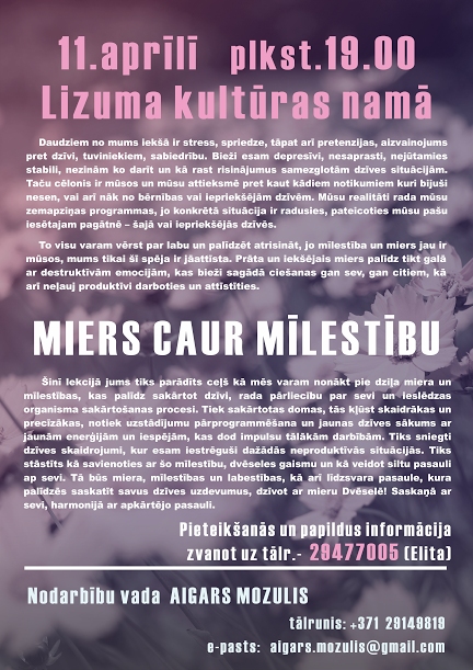 Lizuma kultūras namā - Aigara Mozuļa lekcija "Miers caur mīlestību"