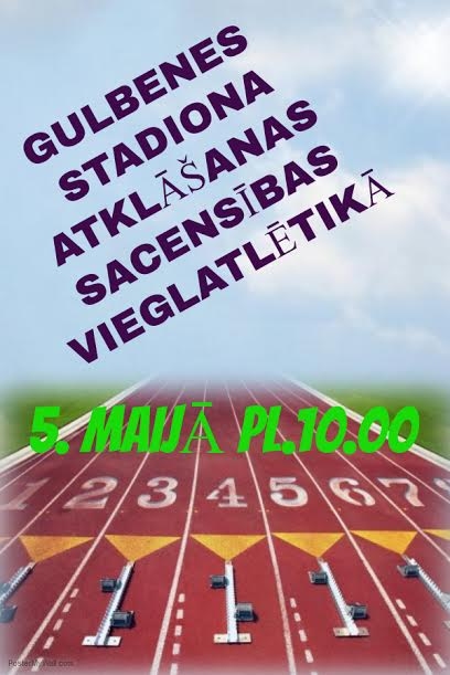 Gulbenes stadiona atklāšanas sacensības vieglatlētikā