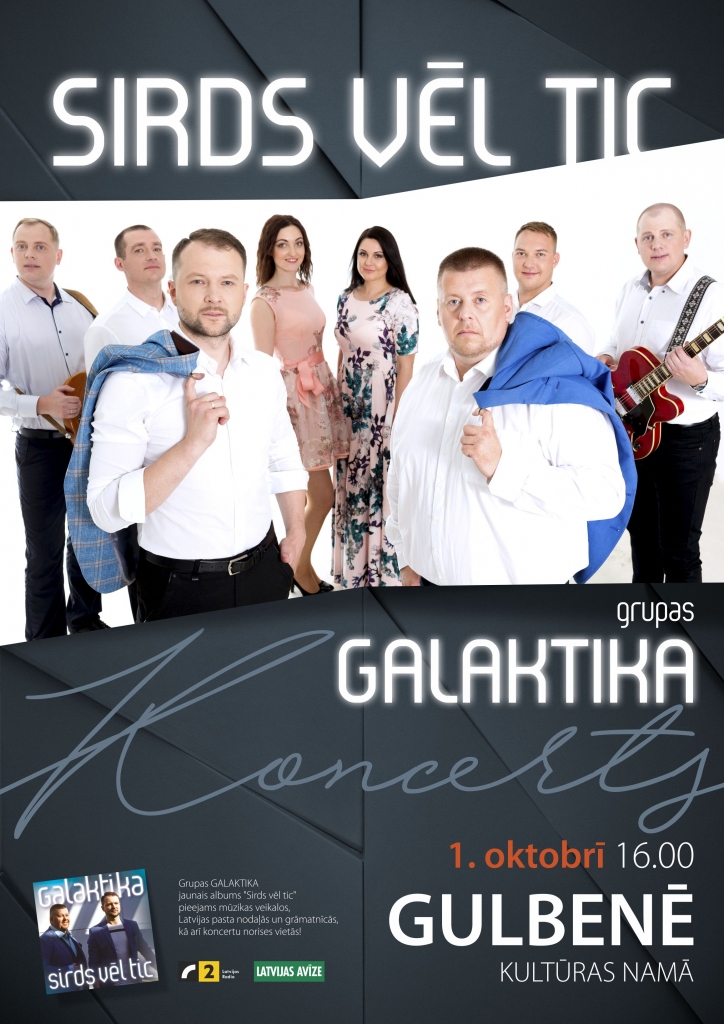 Gulbenes kultūras centrā - grupas "Galaktika koncerttūre "Sirds vēl tic"