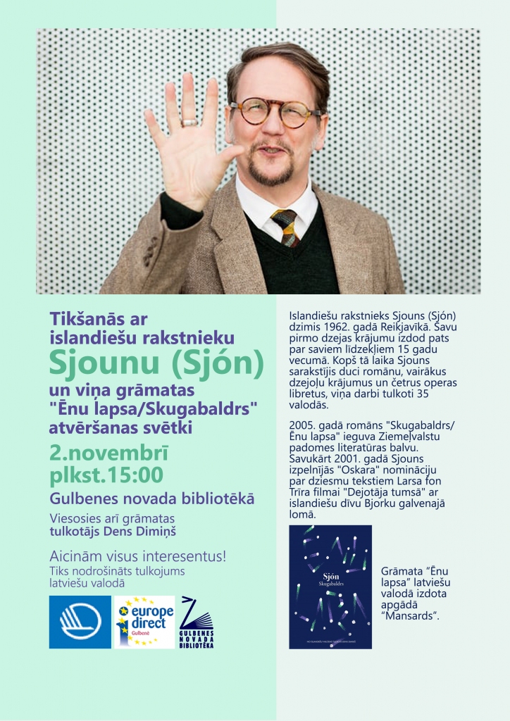 Bibliotēkā - tikšanās ar islandiešu rakstnieku Sjounu (Sjón) un viņa grāmatas "Ēnu lapsa/Skugabaldrs" atvēršanas svētki
