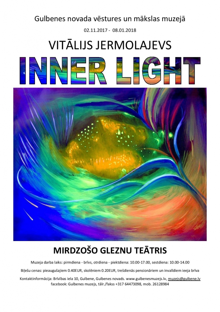 Muzejā - Vitālija Jermolajeva gleznu iztāde „INNER LIGHT”