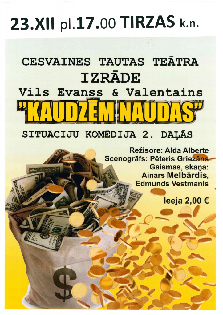 Tirzas kultūras namā - Cesvaines Tautas teātra izrāde "Kaudzēm naudas"