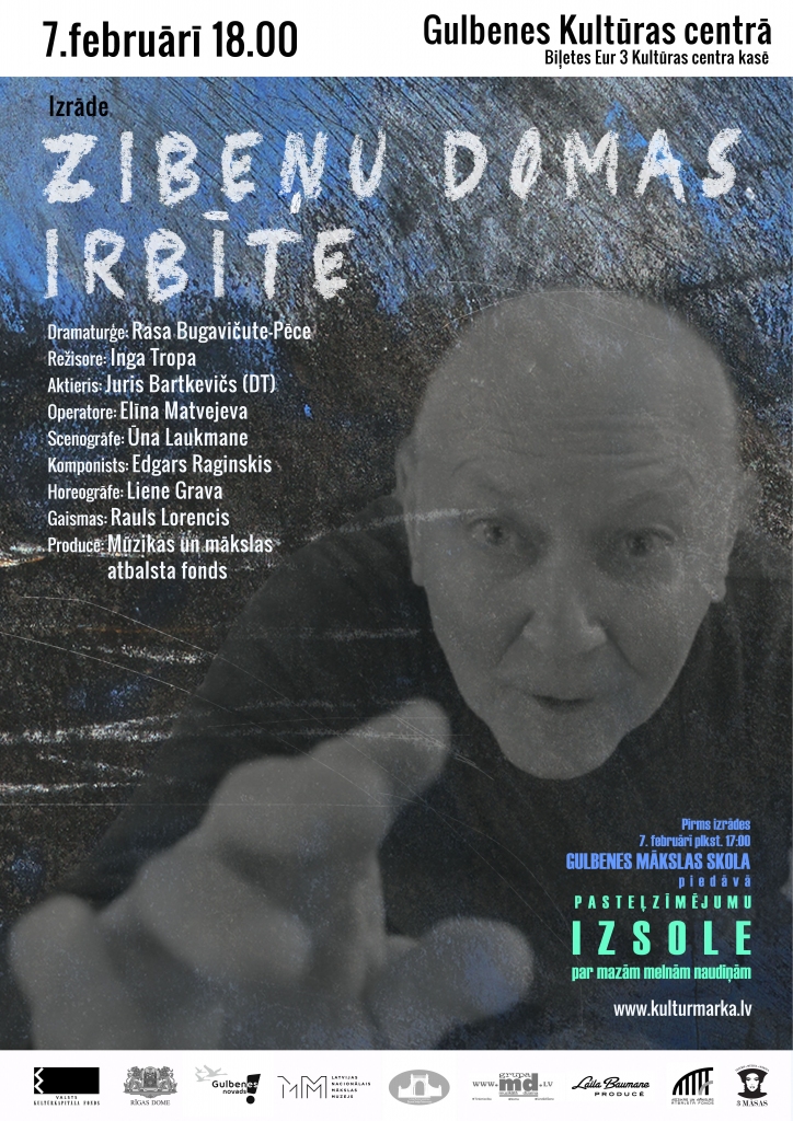 Gulbenes kultūras centrā - Mūzikas un mākslas atbalsta fonda veidotā teātra izrāde “ZIBEŅU DOMAS. IRBĪTE"