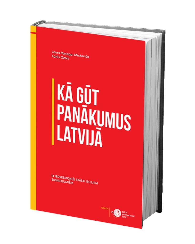 Izciliem sasniegumiem bagātas personības publicē savus stāstus grāmatā "Kā gūt panākumus Latvijā"