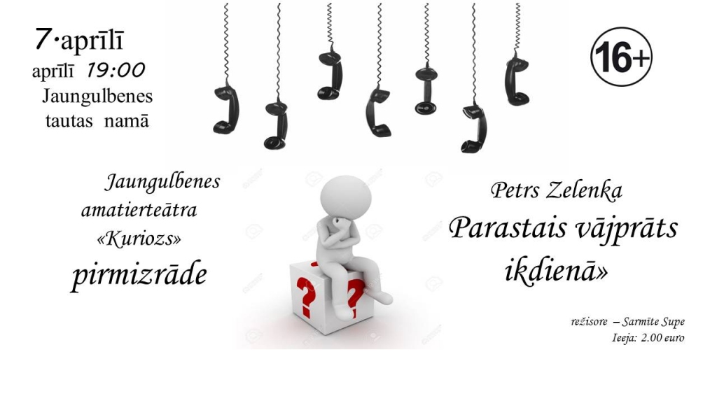 Jaungulbenes amatierteātra "Kuriozs" izrāde - Petrs Zelenka "Parastais vājprāts ikdienā"