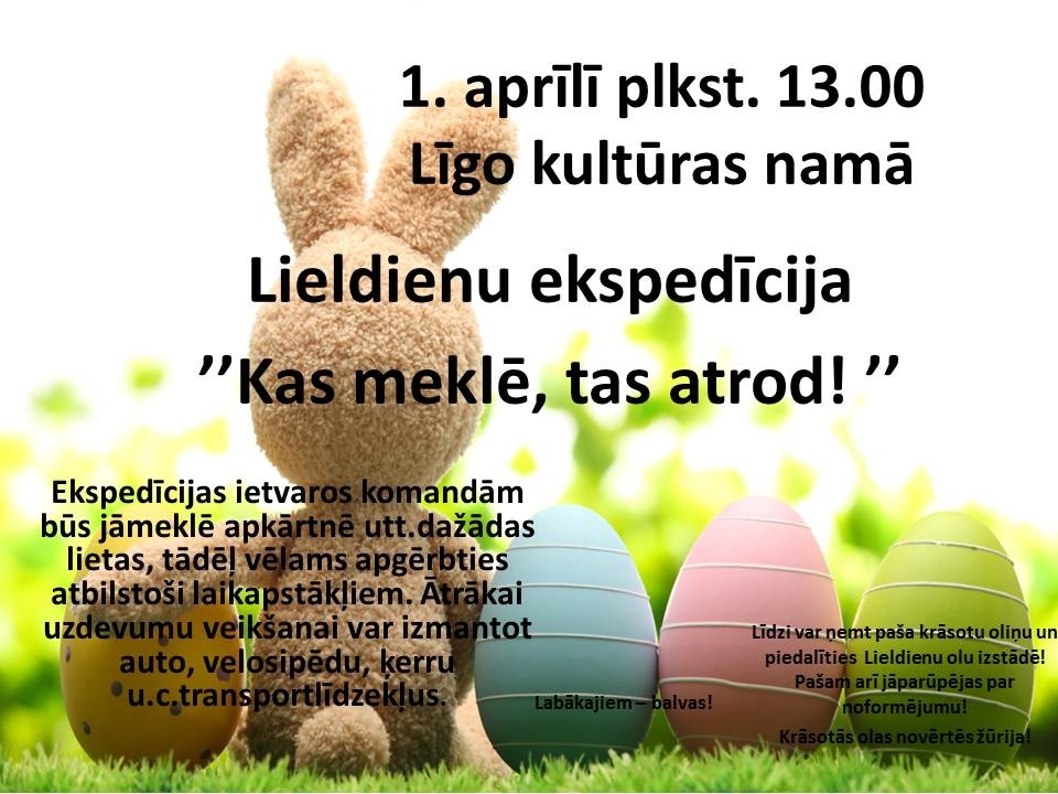 Līgo kultūras namā - Lieldienu ekspedīcija "Kas meklē, tas atrod!"