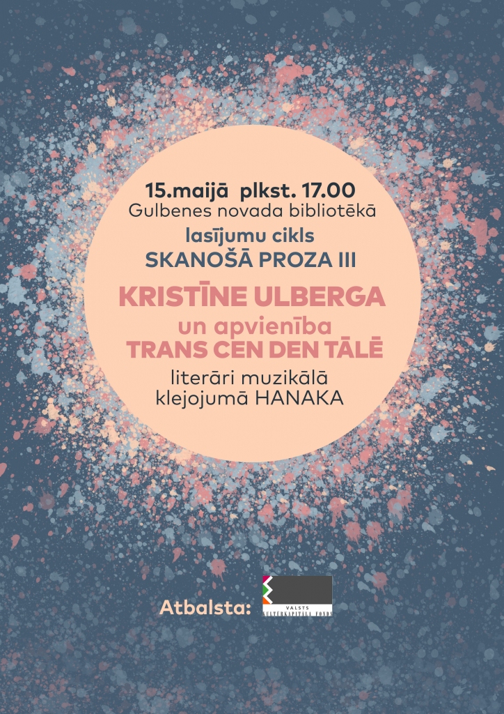 Bibliotēkā - "Skanošā proza III": Kristīne Ulberga un apvienība TRANS CEN DEN TĀLĒ literāri muzikālā klejojumā “Hanaka”