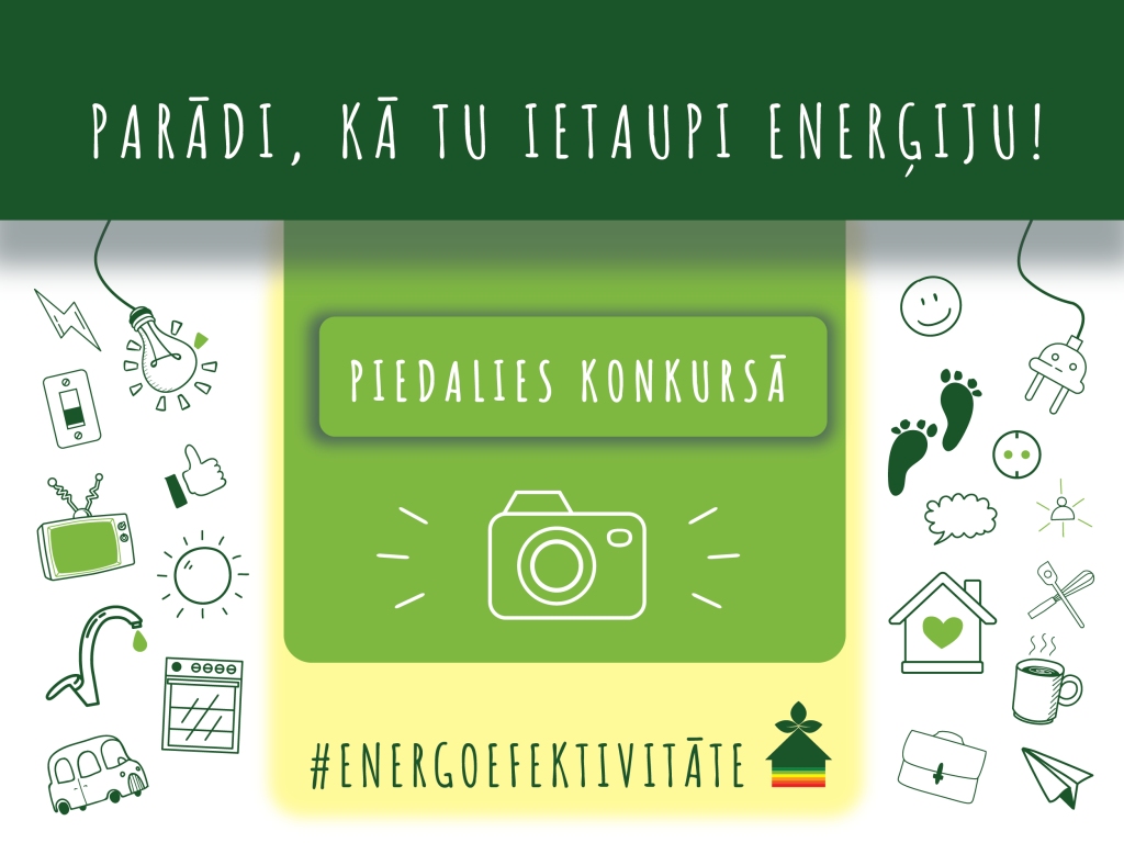 Izsludina fotokonkursu “Energoefektivitāte mums apkārt”!