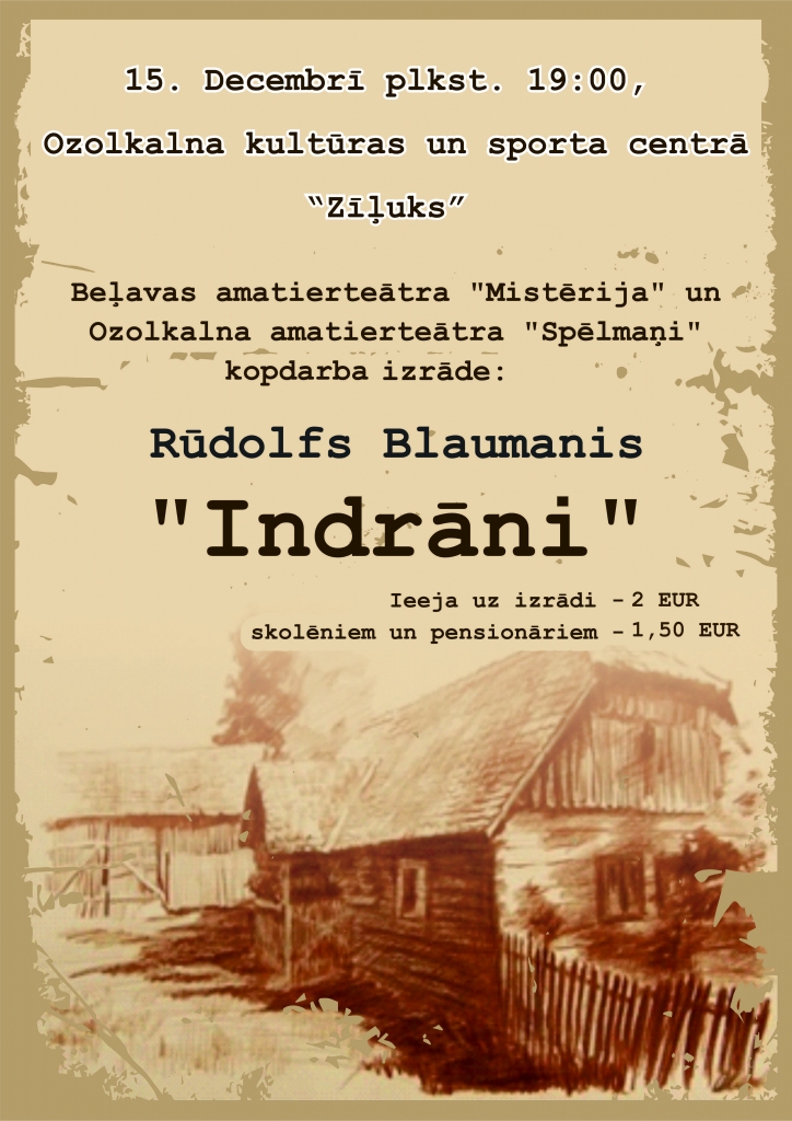 Ozolkalnā - izrāde "Indrāni"