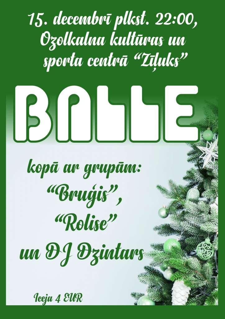 Ozolkalnā -  balle kopā ar grupām "Bruģis", "Rolise" un DJ  Dzintars
