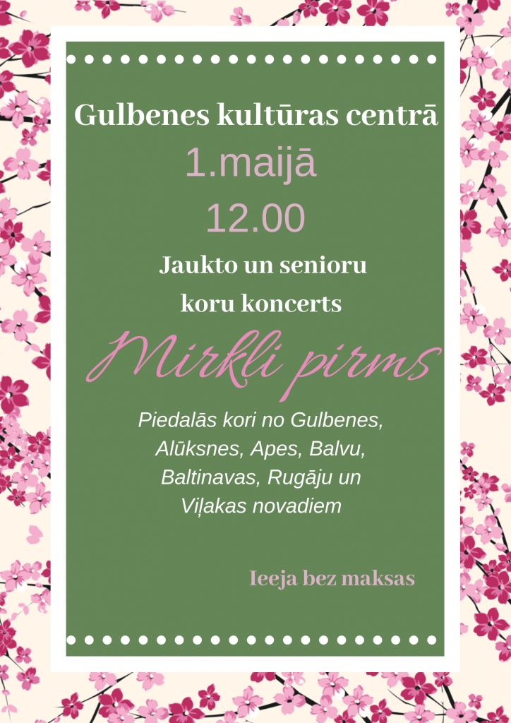 Gulbenē - jaukto un senioru koru koncerts “Mirkli pirms”