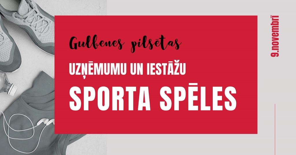  Gulbenes pilsētas uzņēmumu un iestāžu sporta spēles