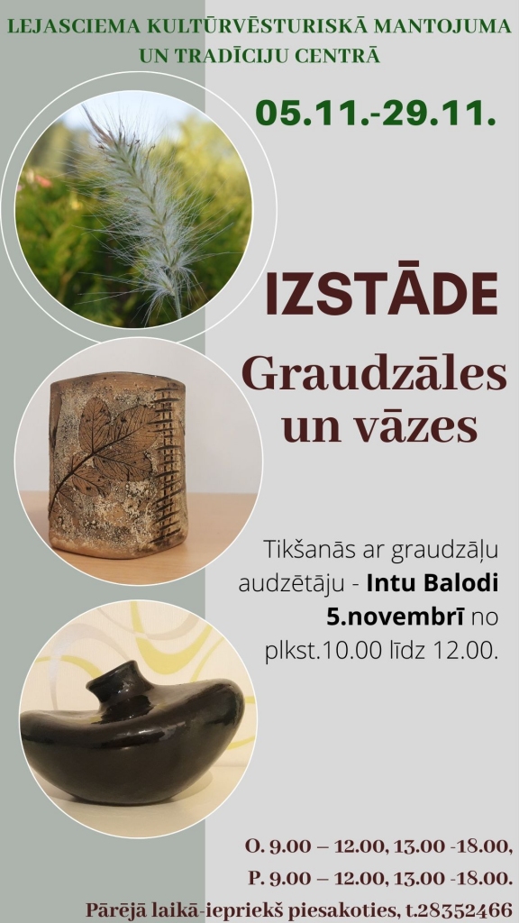 Lejasciemā - izstāde "Graudzāles un vāzes" 