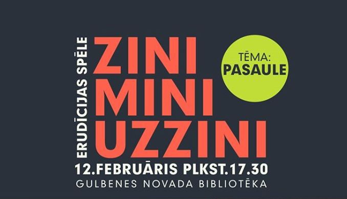 Gulbenes novada bibliotēkā  - noslēdzošā erudīcijas spēles “Zini, mini, uzzini” tēma - “Pasaule”