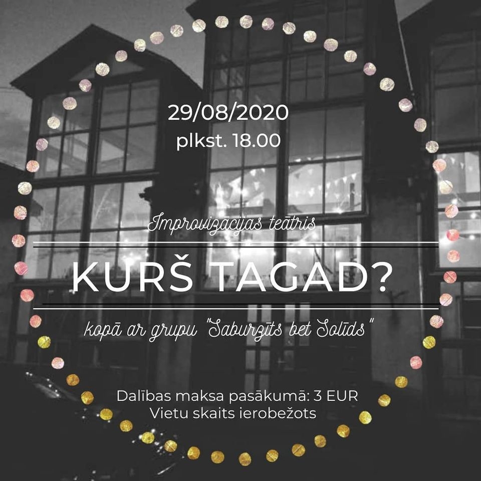 Improvizācijas teātris "Kurš tagad!?" un grupa "Saburzīts, bet solīds" 