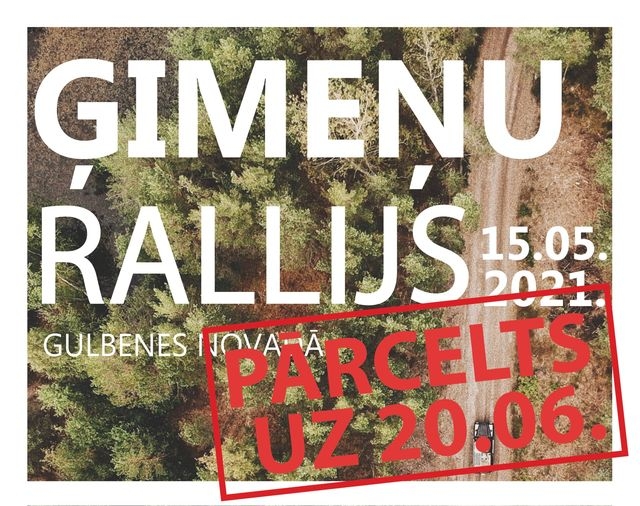 PĀRCELTS UZ 20.JŪNIJU! Starptautiskajā ģimenes dienā Gulbenes novadā notiks ģimeņu rallijs