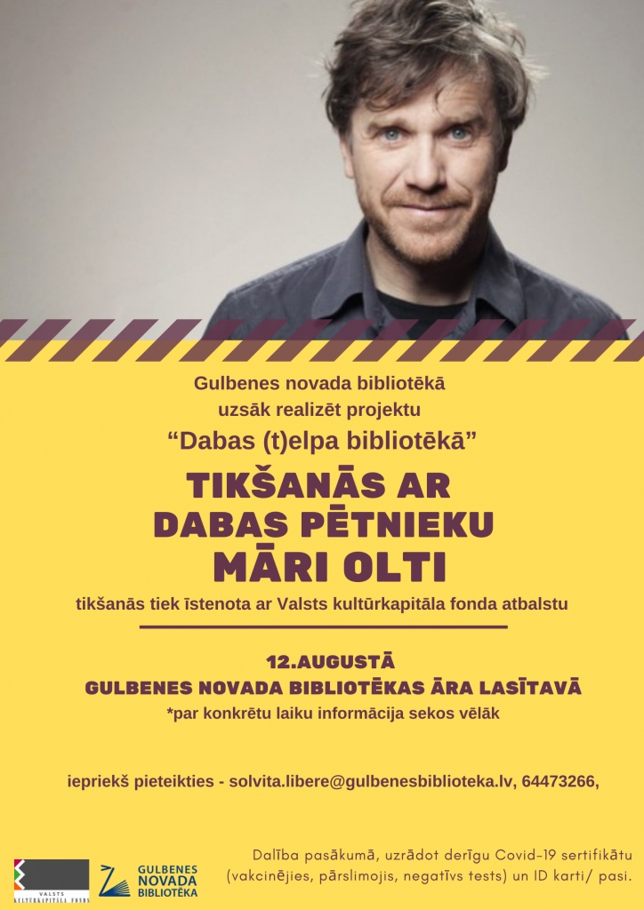 Gulbenes novada bibliotēka uzsāk projektu “Dabas (T)elpa bibliotēkā”, pirmā tikšanās - ar Māri Olti