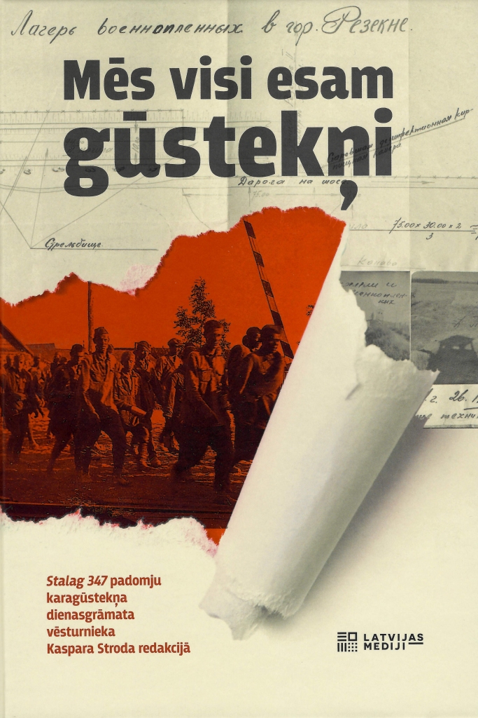 “Latvijas Mediji” laiž klajā vēsturisko liecību “Mēs visi esam gūstekņi”